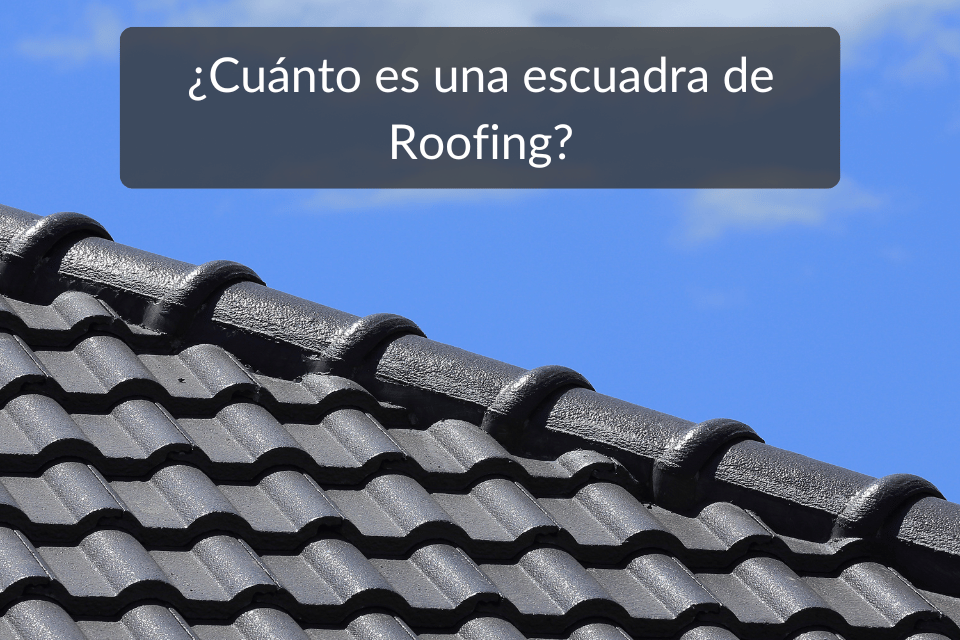 ¿Cuanto mide una escuadra de roofing