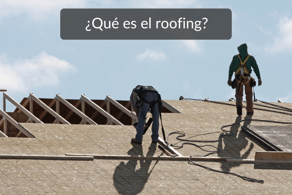 ¿qué es el roofing