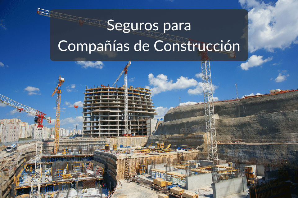 Seguros para Compañías de Construcción en USA